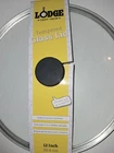 Lodge GL12 Tempered Glass 15 Cover, 12-INCH Lid New. Price: $35.55.