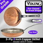 Viking 3-PLY Copper Clad Skillet 8" Fry Pan 18/8 Stainless Professional Cookware Used. Price: $63.31.