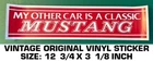 My Other Car Is Classic Mustang Vintage Original Vinyl Bumper Decal Sticker Used. Price: $8.00.