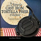 Victoria Cast Iron : My Tortilla Press Cookboo Good. Price: $10.69.