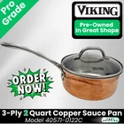 Viking 3-PLY Copper Clad 2 Qt Sauce Pan 18/8 Stainless Professional Grade Used. Price: $71.31.